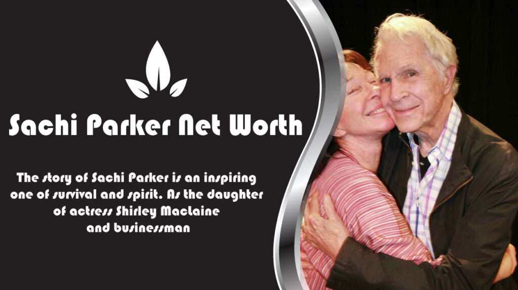 Sachi Parker Net Worth