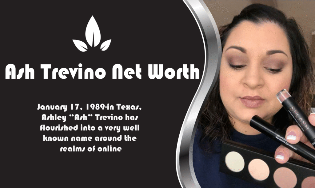Ash Trevino Net Worth
