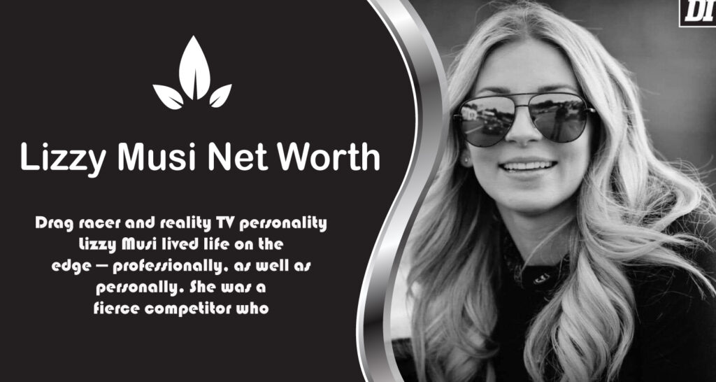 Lizzy Musi Net Worth