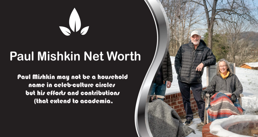 Paul Mishkin Net Worth