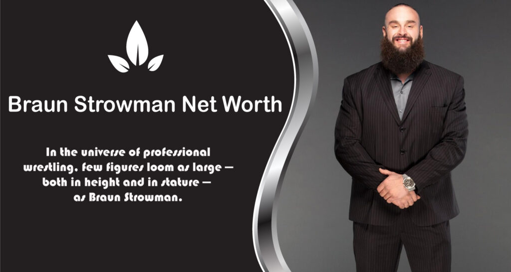 Braun Strowman Net Worth