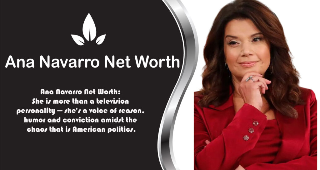Ana Navarro Net Worth