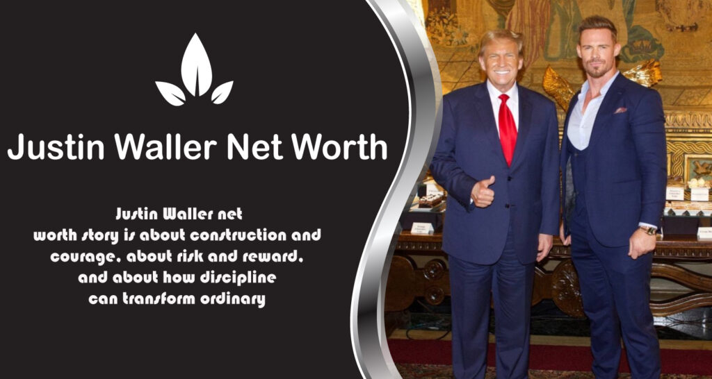 Justin Waller Net Worth