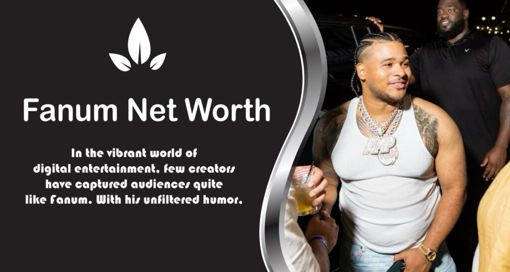 Fanum Net Worth