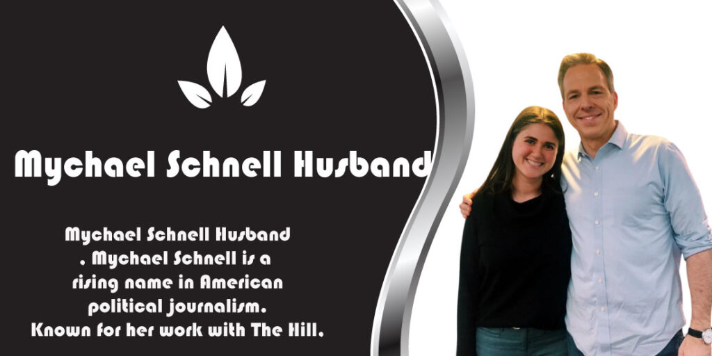 Mychael Schnell Husband