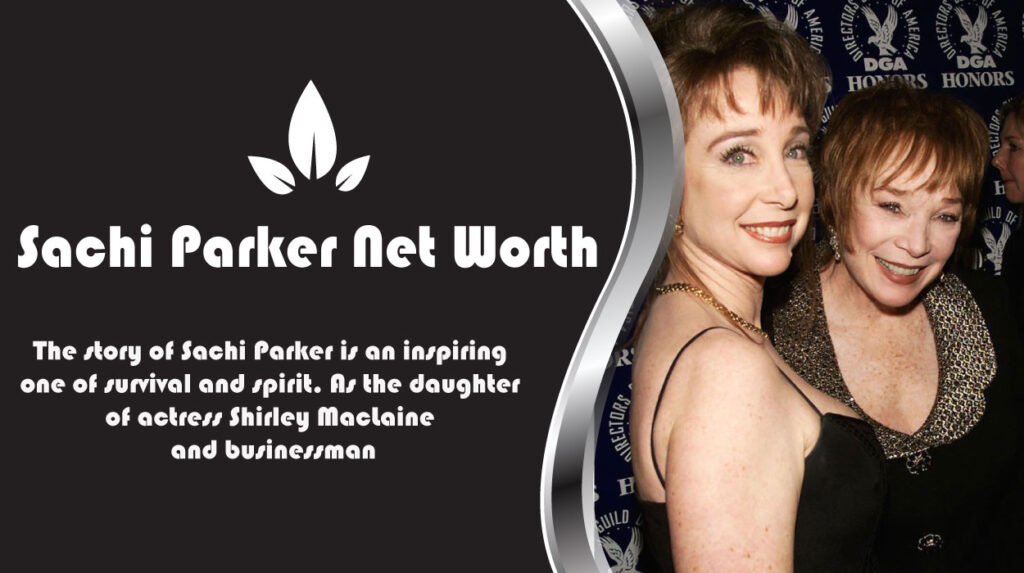 Sachi Parker Net Worth