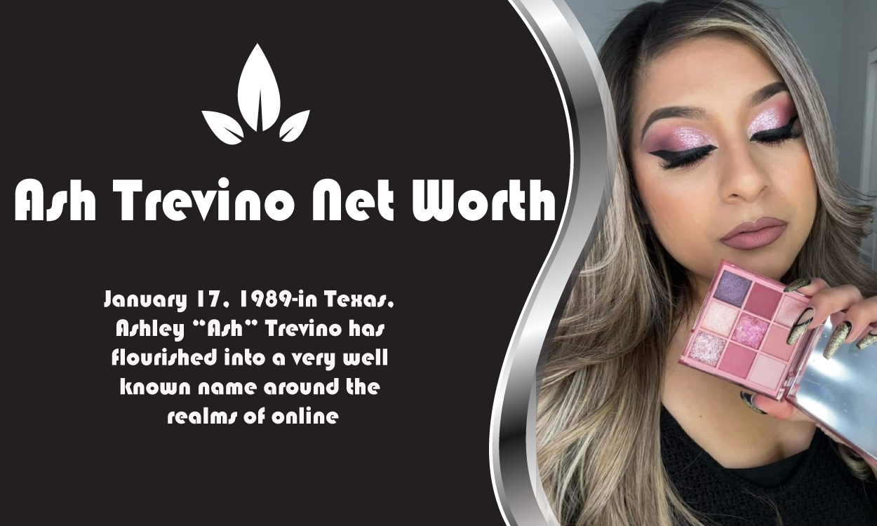 Ash Trevino Net Worth