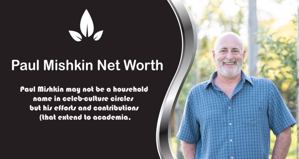 Paul Mishkin Net Worth
