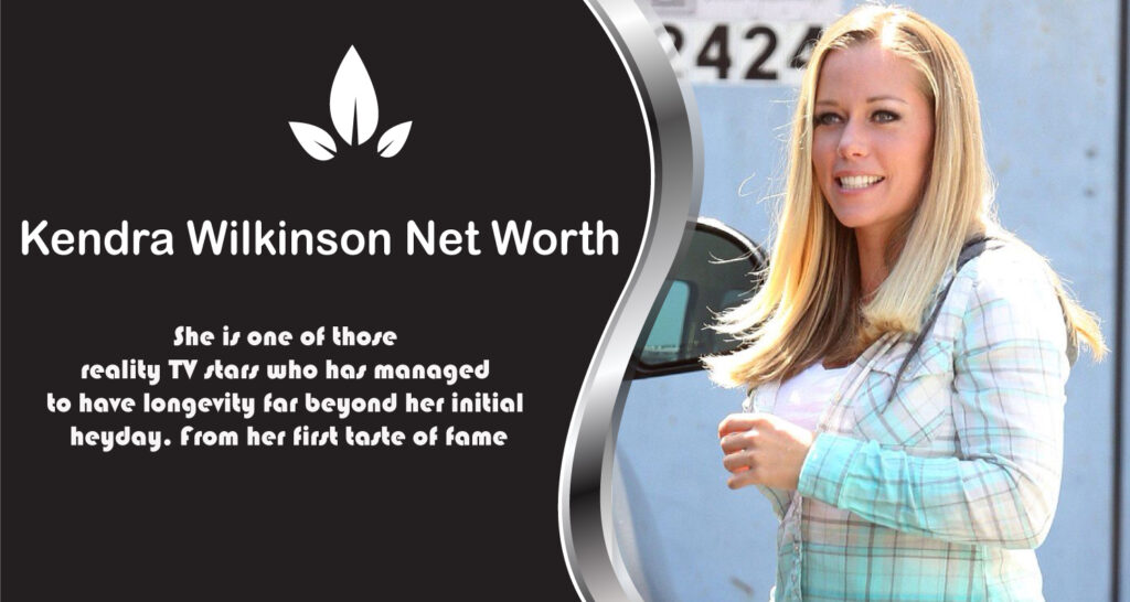Kendra Wilkinson Net Worth
