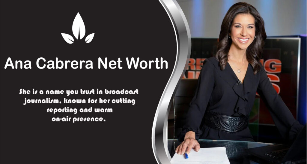Ana Cabrera Net Worth