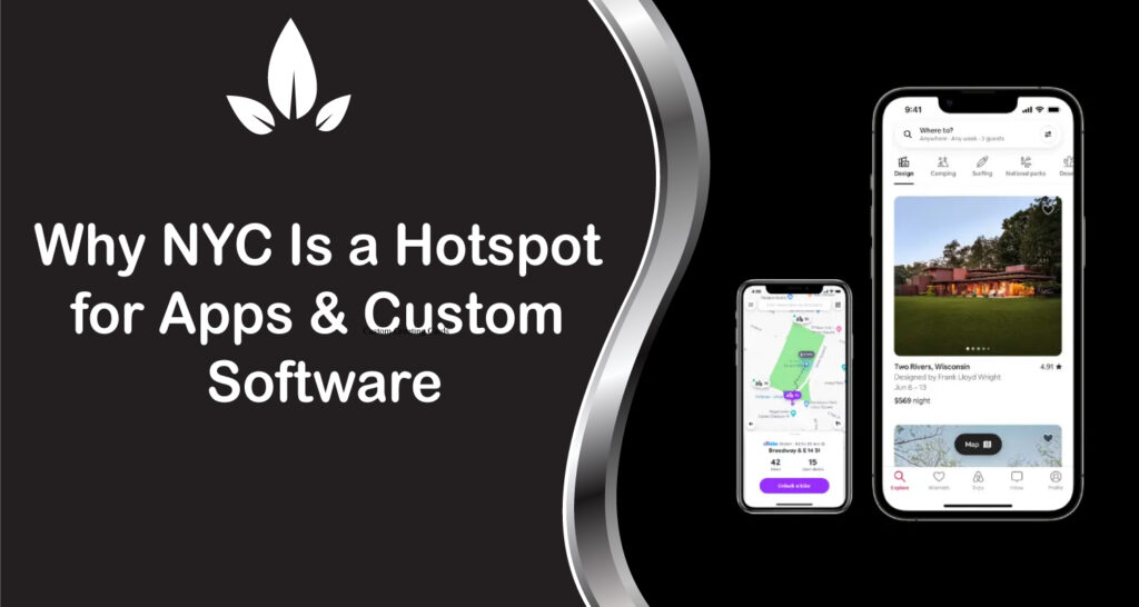 Why NYC Is a Hotspot for Apps & Custom Software