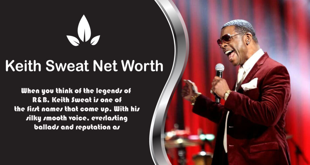 Keith Sweat Net Worth