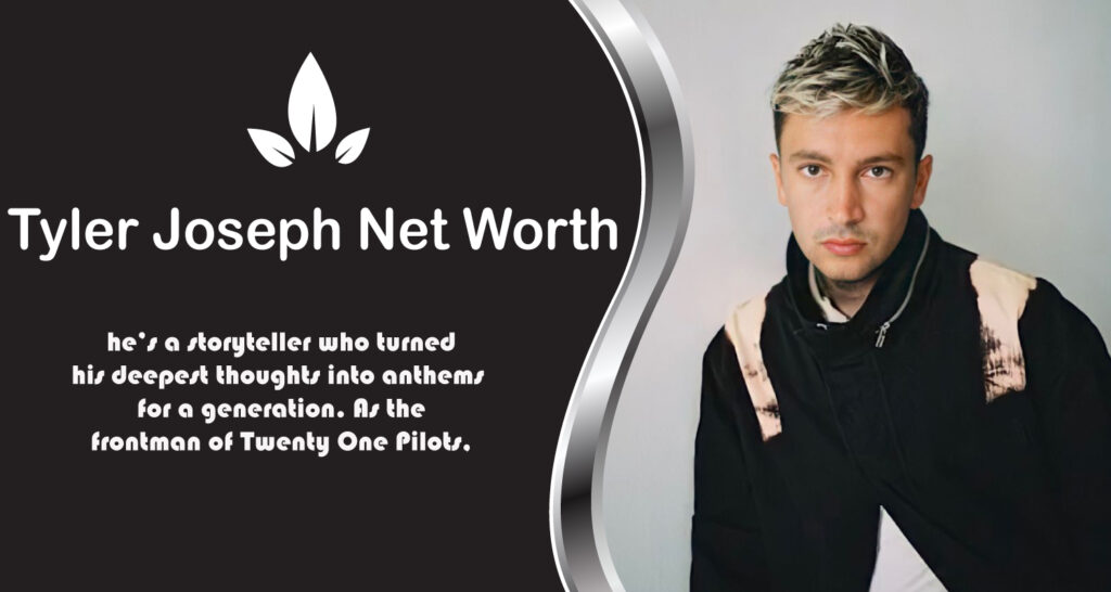 Tyler Joseph Net Worth