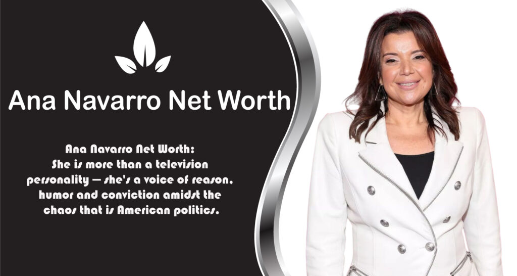 Ana Navarro Net Worth