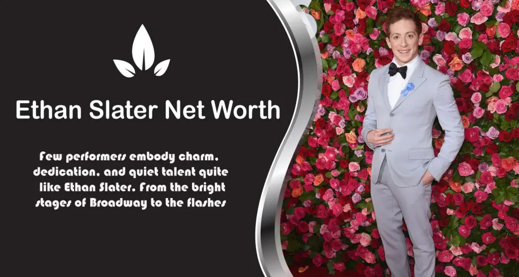 Ethan Slater Net Worth