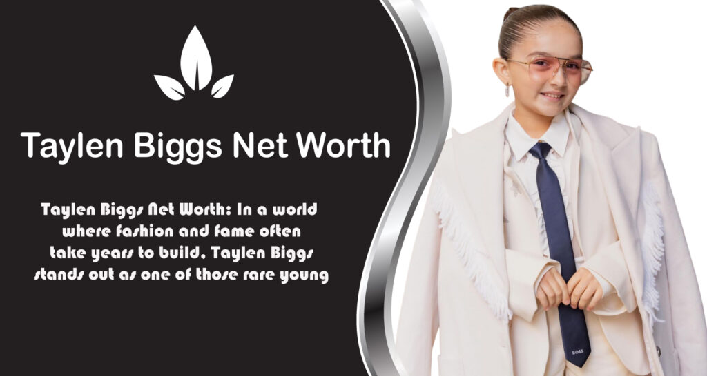Taylen Biggs Net Worth