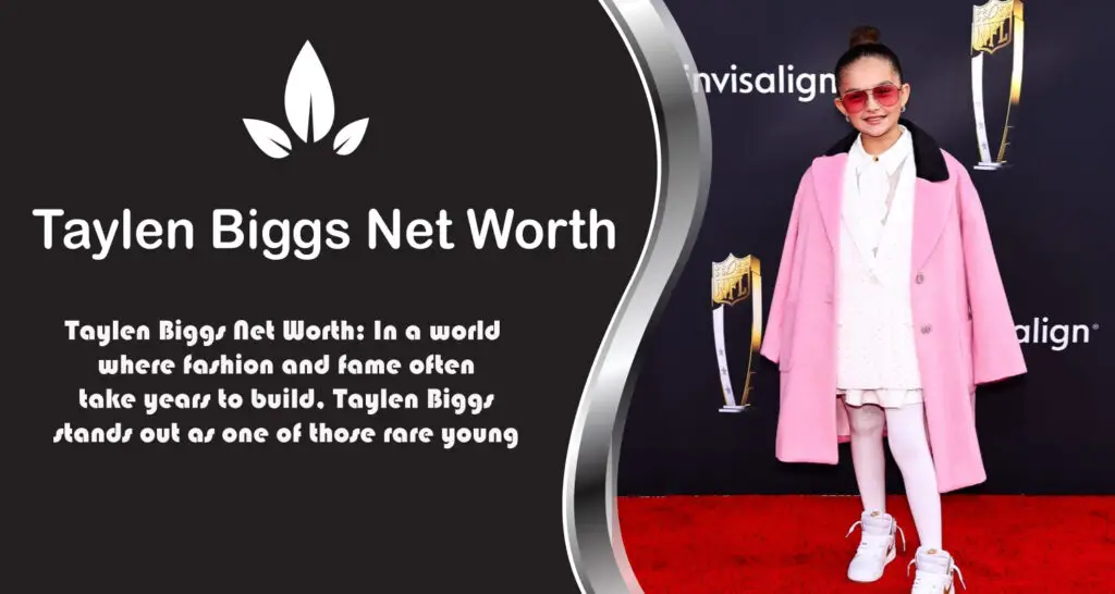 Taylen Biggs Net Worth
