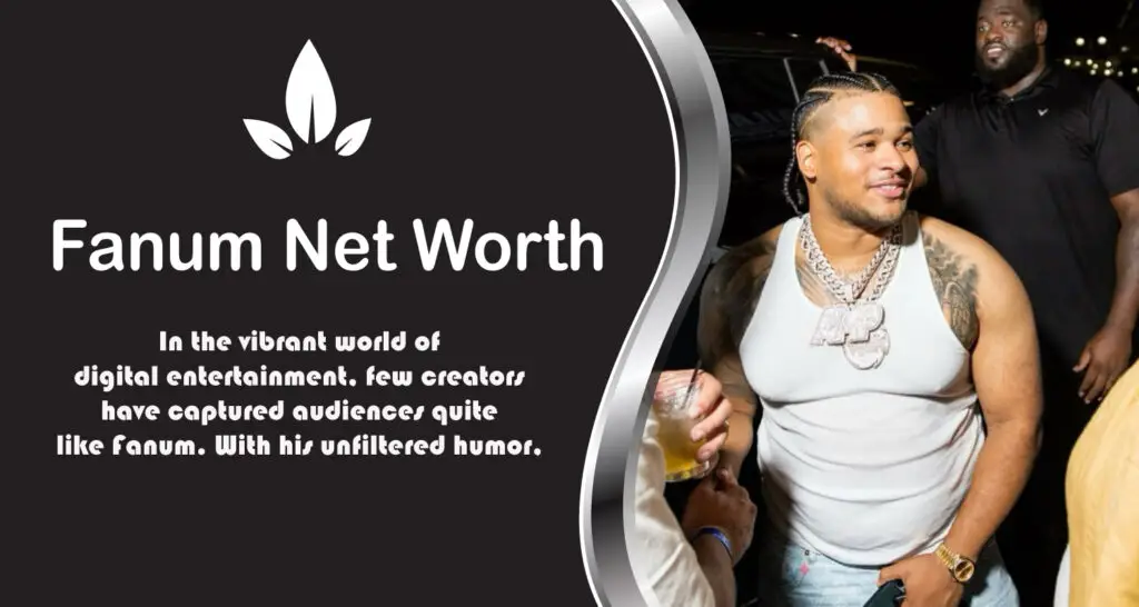 Fanum Net Worth