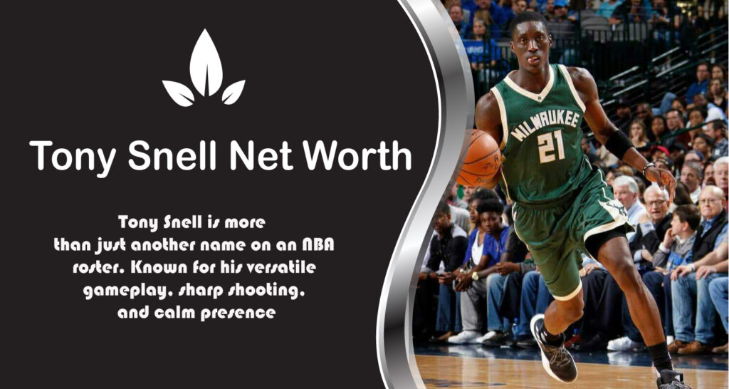 Tony Snell Net Worth