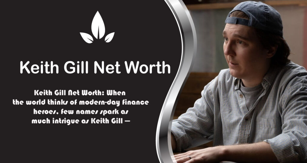 Keith Gill Net Worth