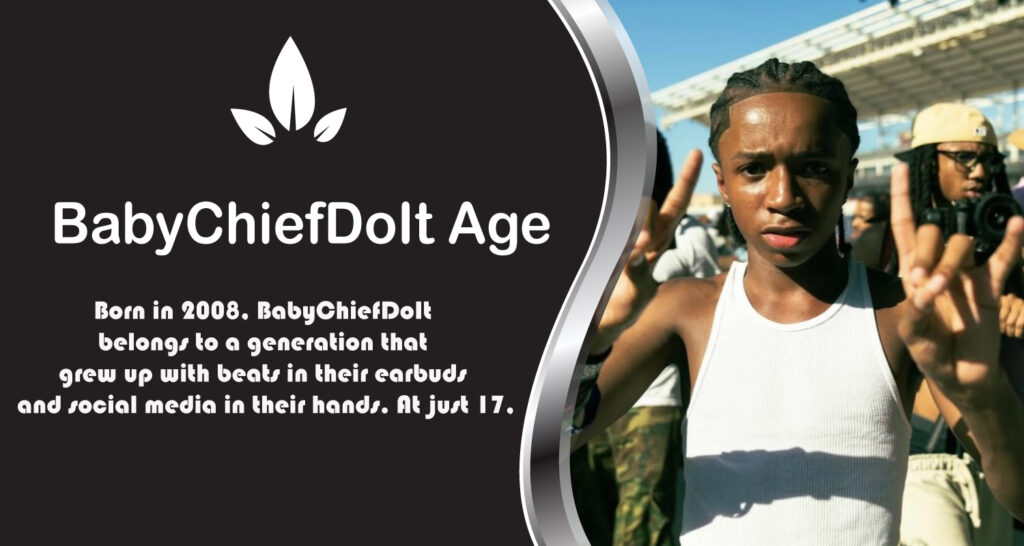 BabyChiefDoIt Age
