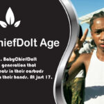 BabyChiefDoIt Age