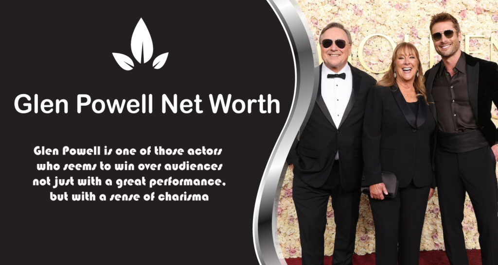 Glen Powell Net Worth
