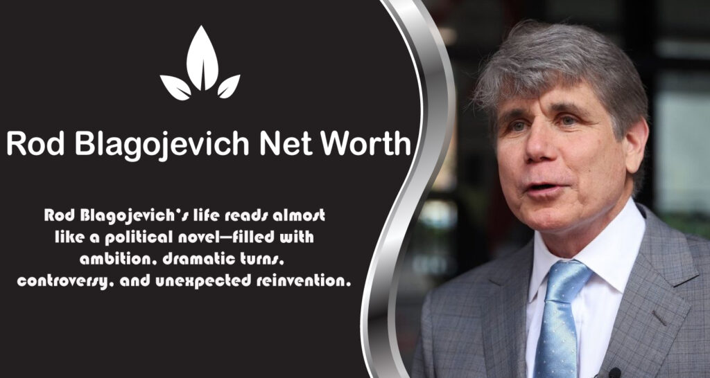 Rod Blagojevich Net Worth