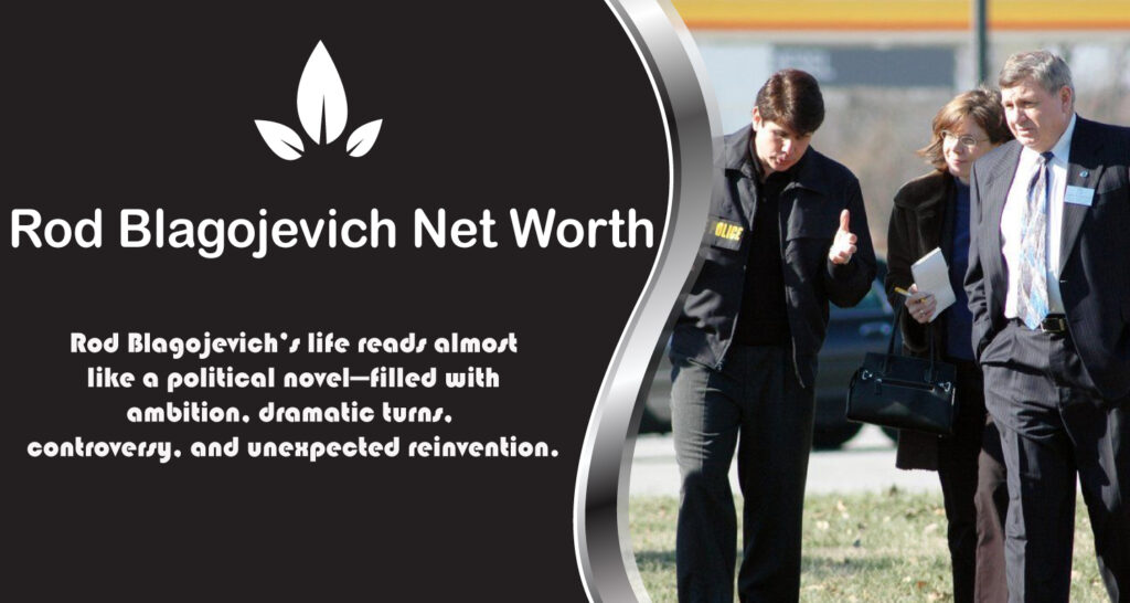 Rod Blagojevich Net Worth