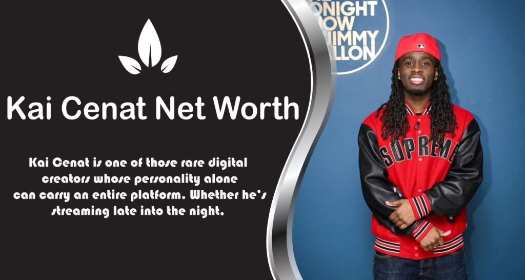 Kai Cenat Net Worth