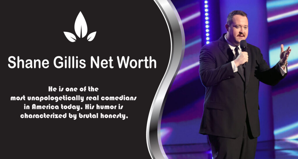 Shane Gillis Net Worth