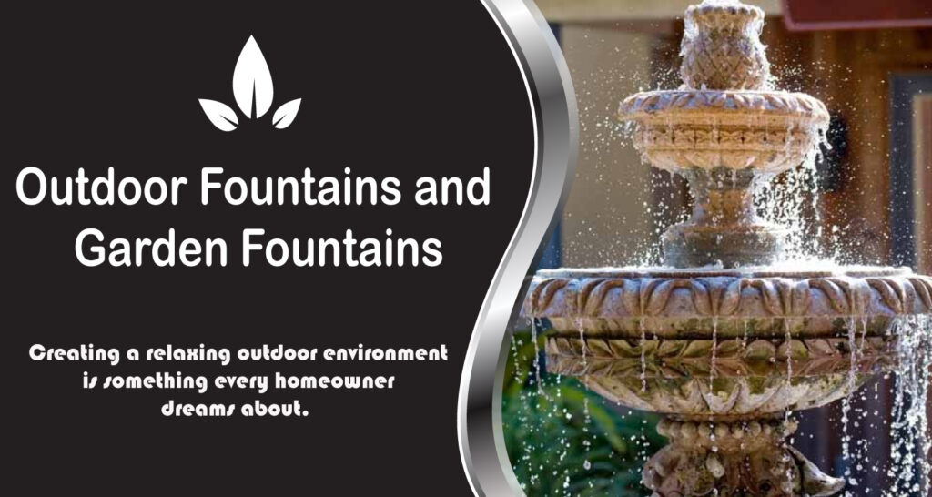 Outdoor Fountains and Garden Fountains