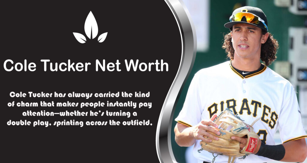 Cole Tucker Net Worth