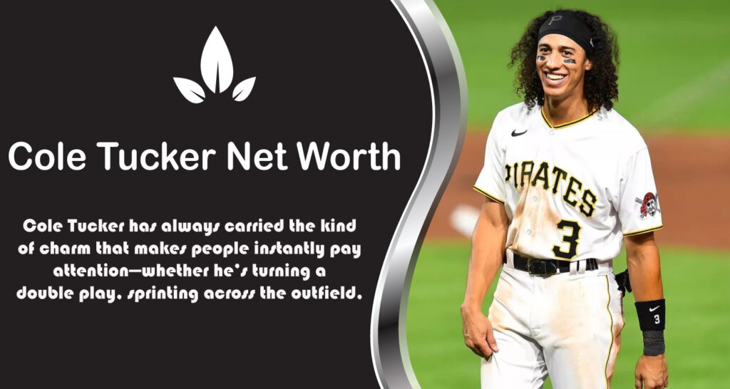 Cole Tucker Net Worth