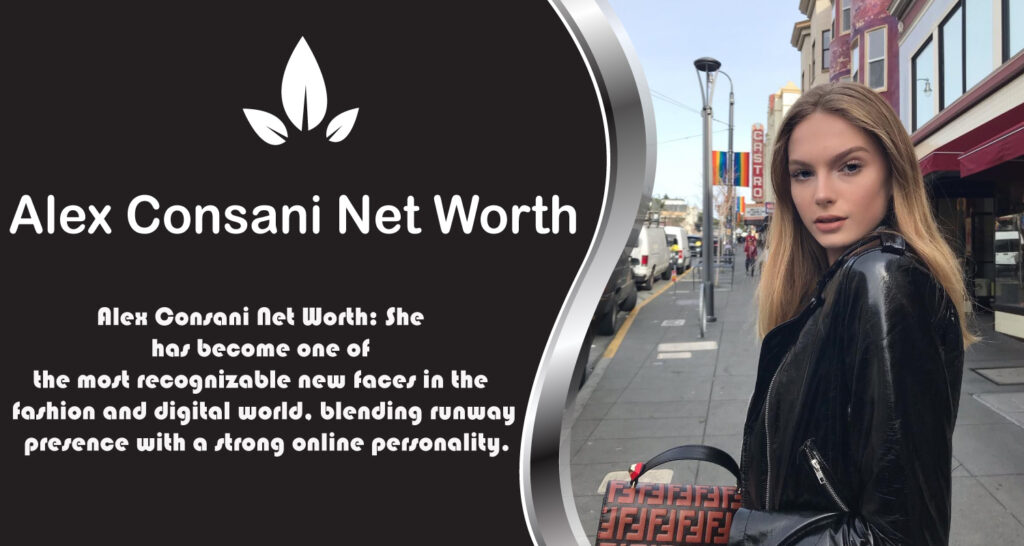 Alex Consani Net Worth