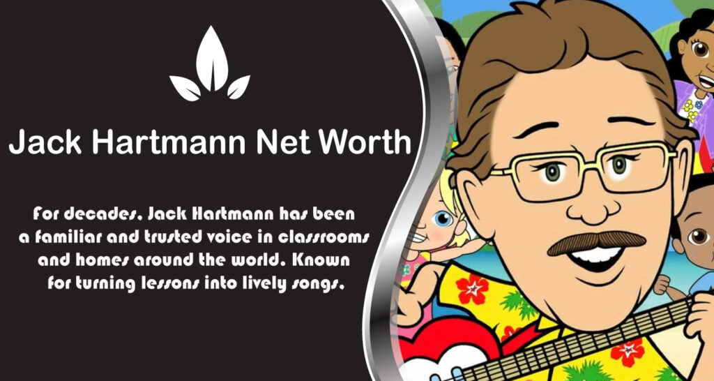 Jack Hartmann Net Worth