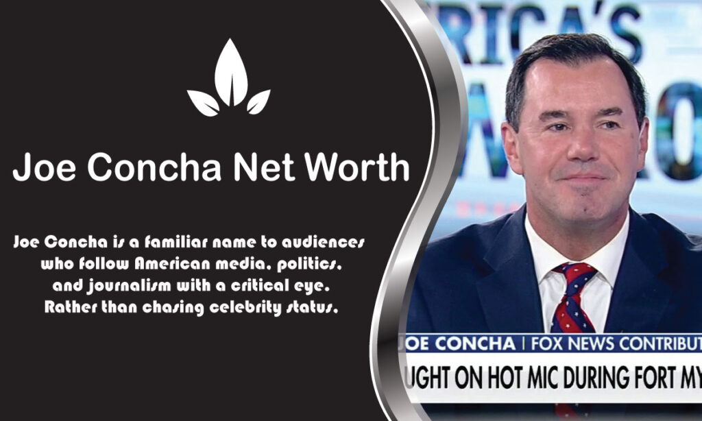 Joe Concha Net Worth