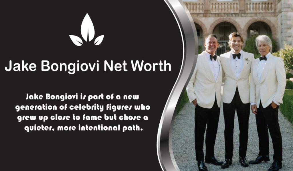 Jake Bongiovi Net Worth