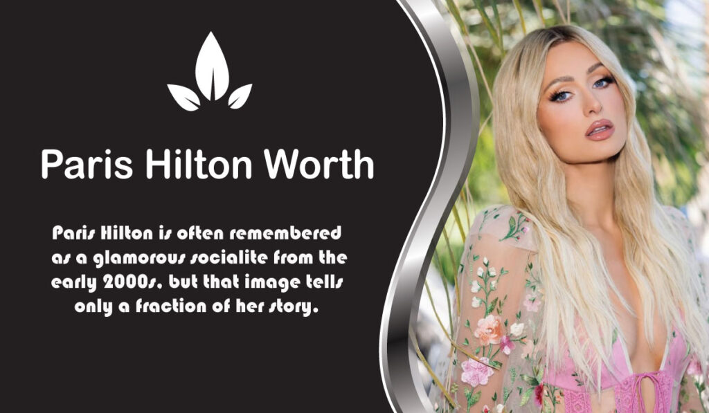 How Much Is Paris Hilton Worth