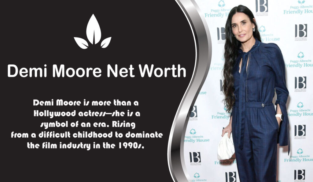 Demi Moore Net Worth