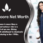 Demi Moore Net Worth