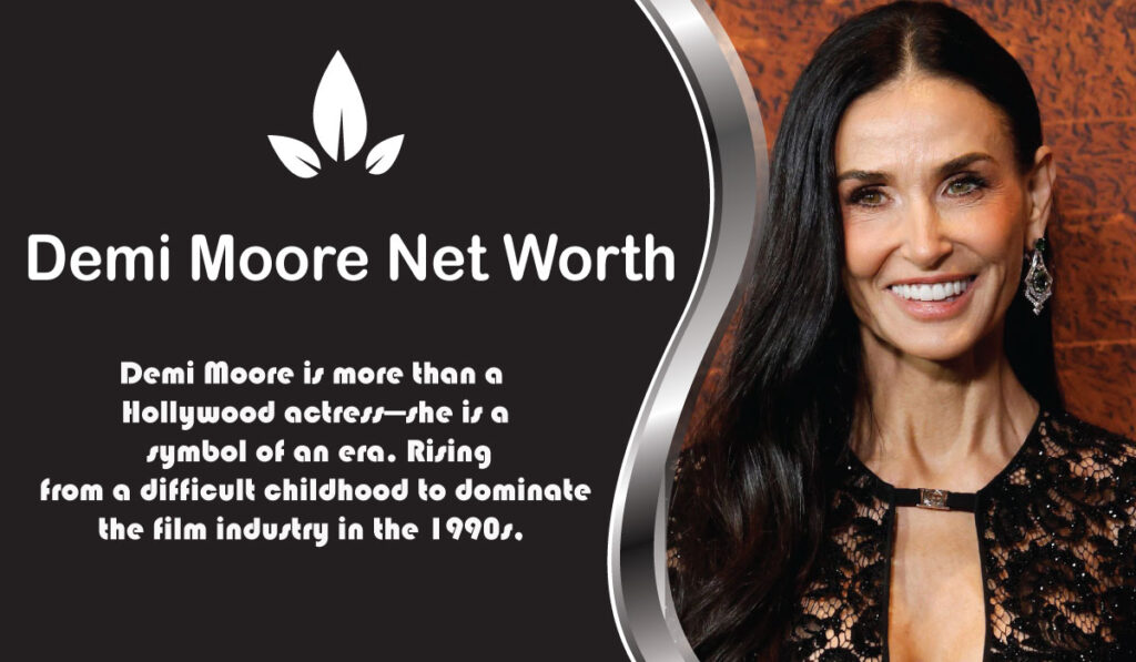 Demi Moore Net Worth