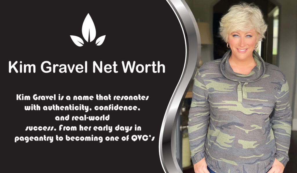 Kim Gravel Net Worth