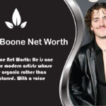 Benson Boone Net Worth