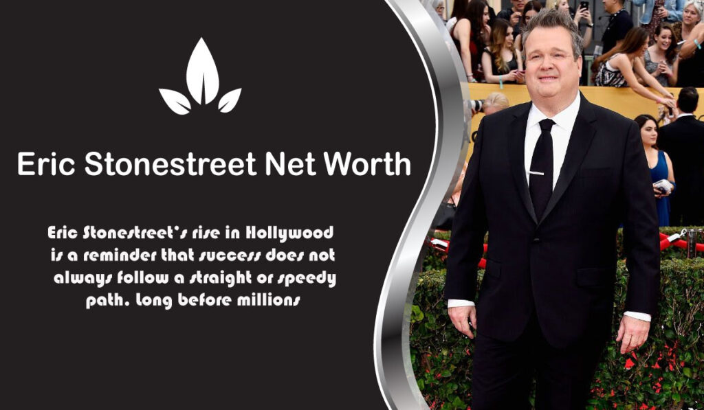 Eric Stonestreet Net Worth