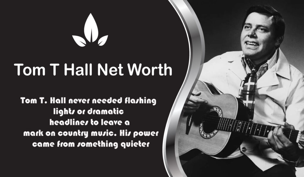 Tom T Hall Net Worth
