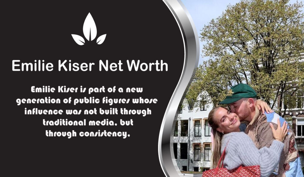 Emilie Kiser Net Worth