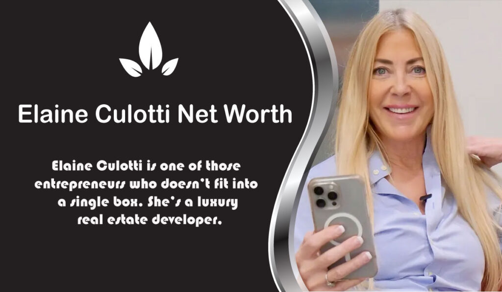 Elaine Culotti Net Worth