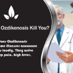 Why Does Ozdikenosis Kill You?