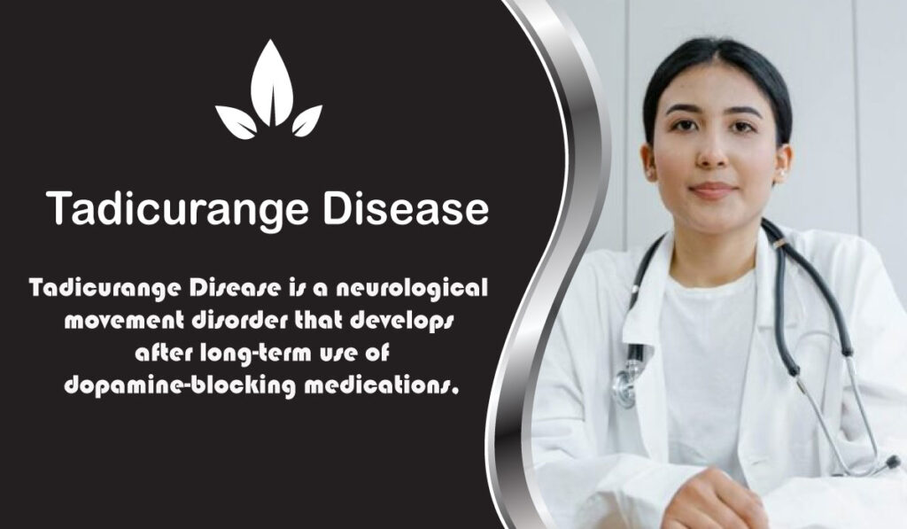 Tadicurange Disease